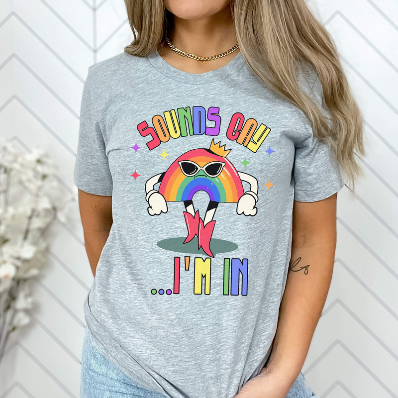 pride shirt,Sounds Gay shirt, LGBT Pride,Pride month shirt, Pride Gift, trans rights shirt,lesbian pride shirt,cute pride shirt,ally shirt - 4.jpg