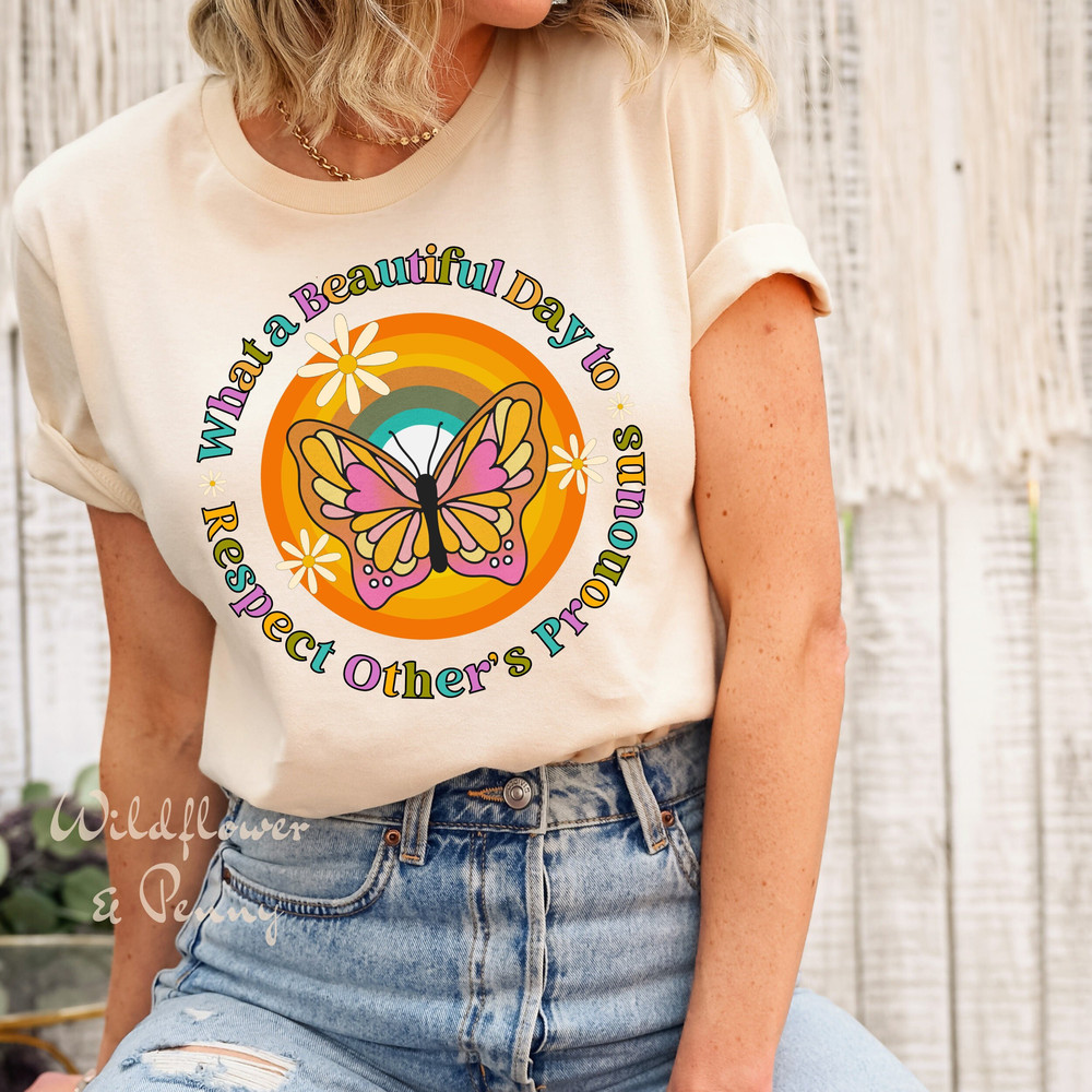 What A Beautiful Day to Respect Other People's Pronouns Shirt,Gay Rights T-Shirt,Human Rights Shirt,Equality T-Shirt,LGBTQ+ Shirts,Pride Tee - 3.jpg