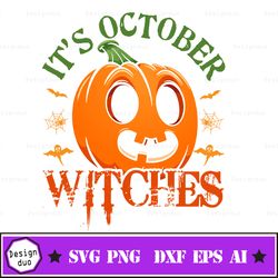 it's october, witches svg file - silhouette file - cricut svg - instant download silhouette - halloween svg - witch svg