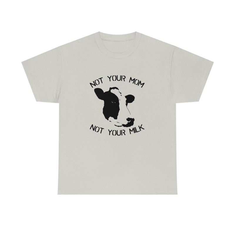 Not Your Mom Not Your Milk Shirt -vegan shirt,vegan tshirt,vegetarian shirt,plant based shirt,veggie shirt,vegan sweatshirt,vegan tshirt - 5.jpg