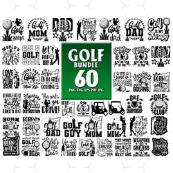 60 files golf bundle svg, golf svg, golf svg bundle, golf png, golf mom, golf dad, golf guy, love golf, golf sublimation