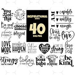 40 files inspirational bundle svg, trending svg, quotes svg, be kind png, stronger svg, you got this, love more svg, quo