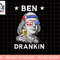 Funny 4th of July Ben Drankin Patriotic png, sublimation copy.jpg