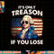 Funny 4th of July Shirt Washington Treason If You Lose Mens png, sublimation copy.jpg
