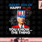 Funny Joe Biden Merry 4th Of You Know..The Thing 4th Of July png, sublimation copy.jpg