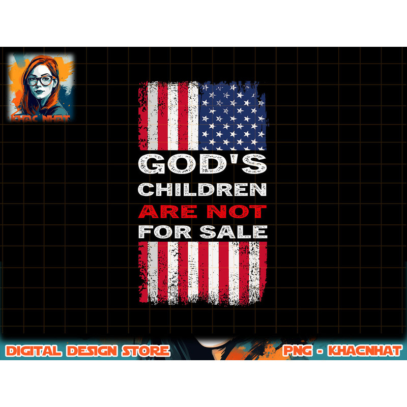 God s Children Are Not For Sale png, sublimation (1) copy.jpg