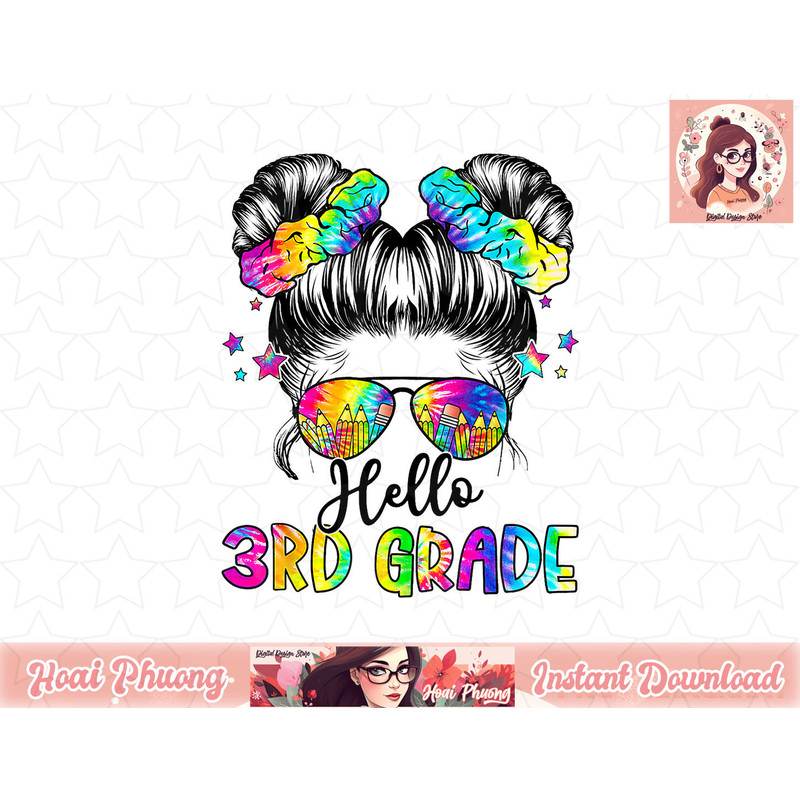 Hello 3rd Grade Messy Hair Bun Girl Back To School First Day png, sublimation copy.jpg