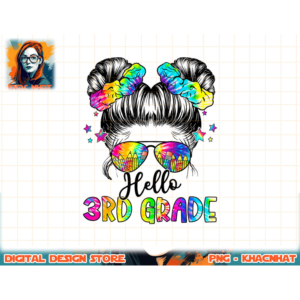 Hello 3rd Grade Messy Hair Bun Girl Back To School First Day png, sublimation copy.jpg