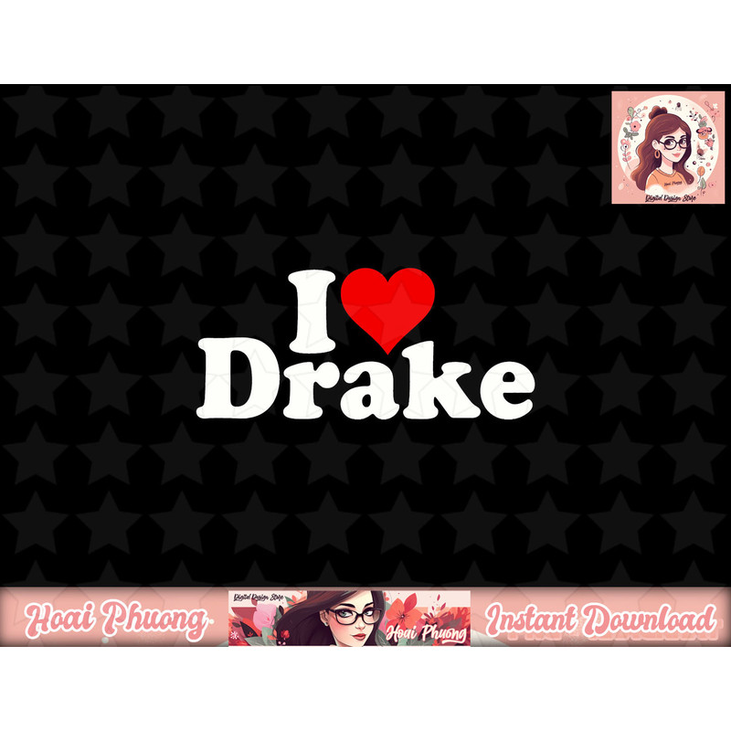 I LOVE HEART DRAKE png, sublimation copy.jpg
