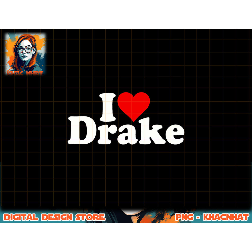 I LOVE HEART DRAKE png, sublimation copy.jpg