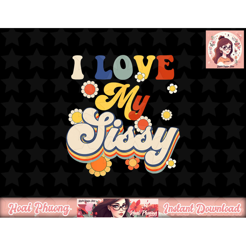 I Love My Sissy Sisterly Love Brother Sister Day Big Sis png, sublimation copy.jpg