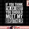If You Think I m An idiot You Should Meet My Brother Funny png, sublimation copy.jpg
