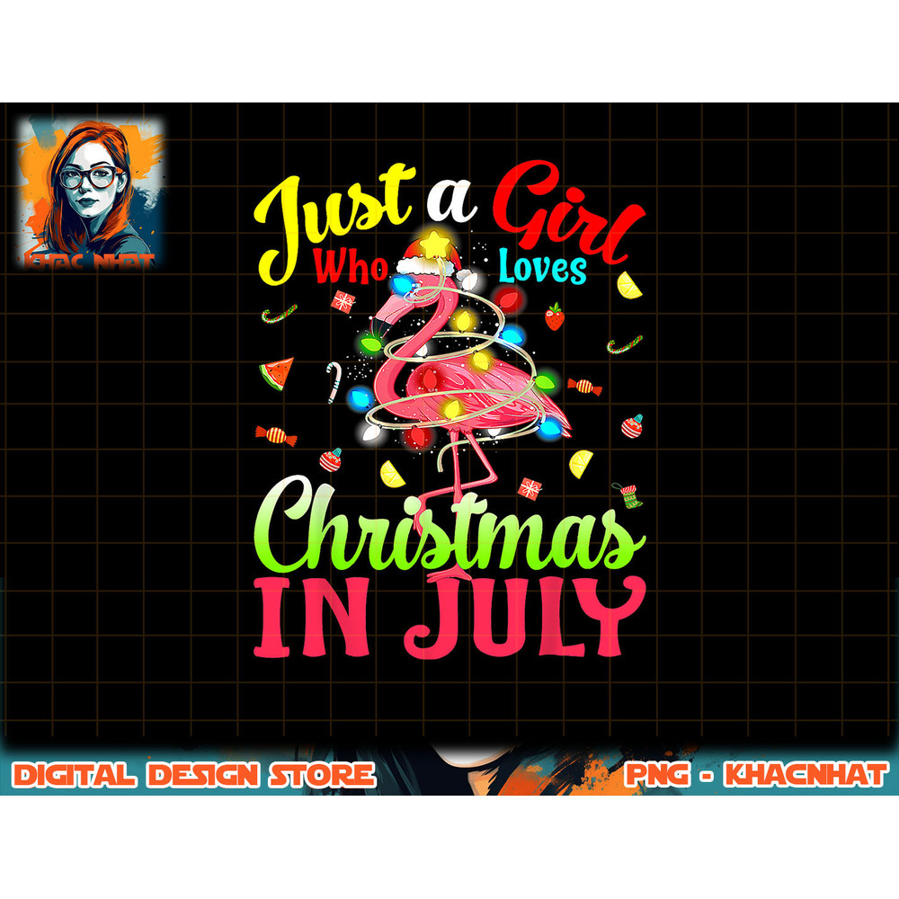 Just A Girl Who Loves Christmas In July Flamingo png, sublimation copy.jpg