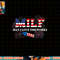 MILF Man I Love Fireworks Funny American Patriotic July 4th png, sublimation copy.jpg