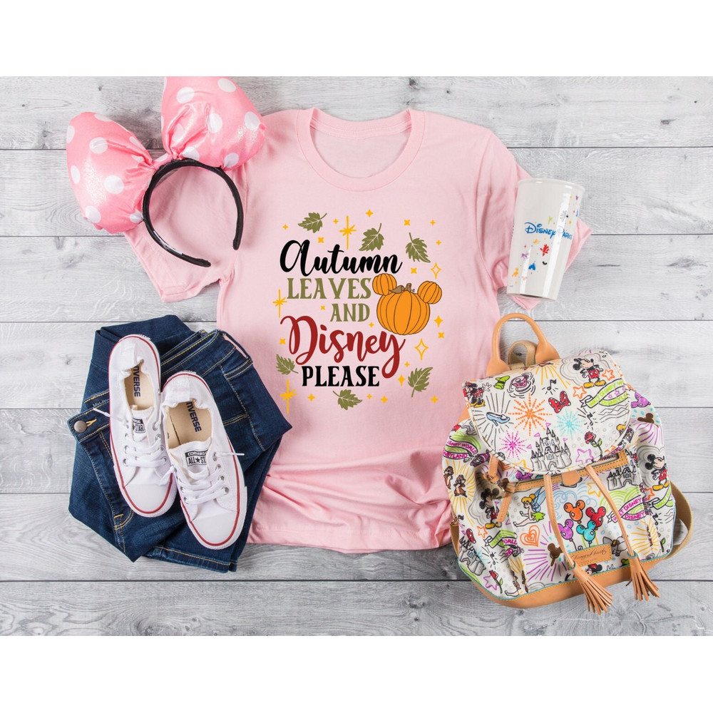 Autumn Leaves And Disney Please Shirt Thanksgiving Pumpkin shirt Disney Fall shirt Fall Shirt for Woman Pumpkin Shirt - 2.jpg