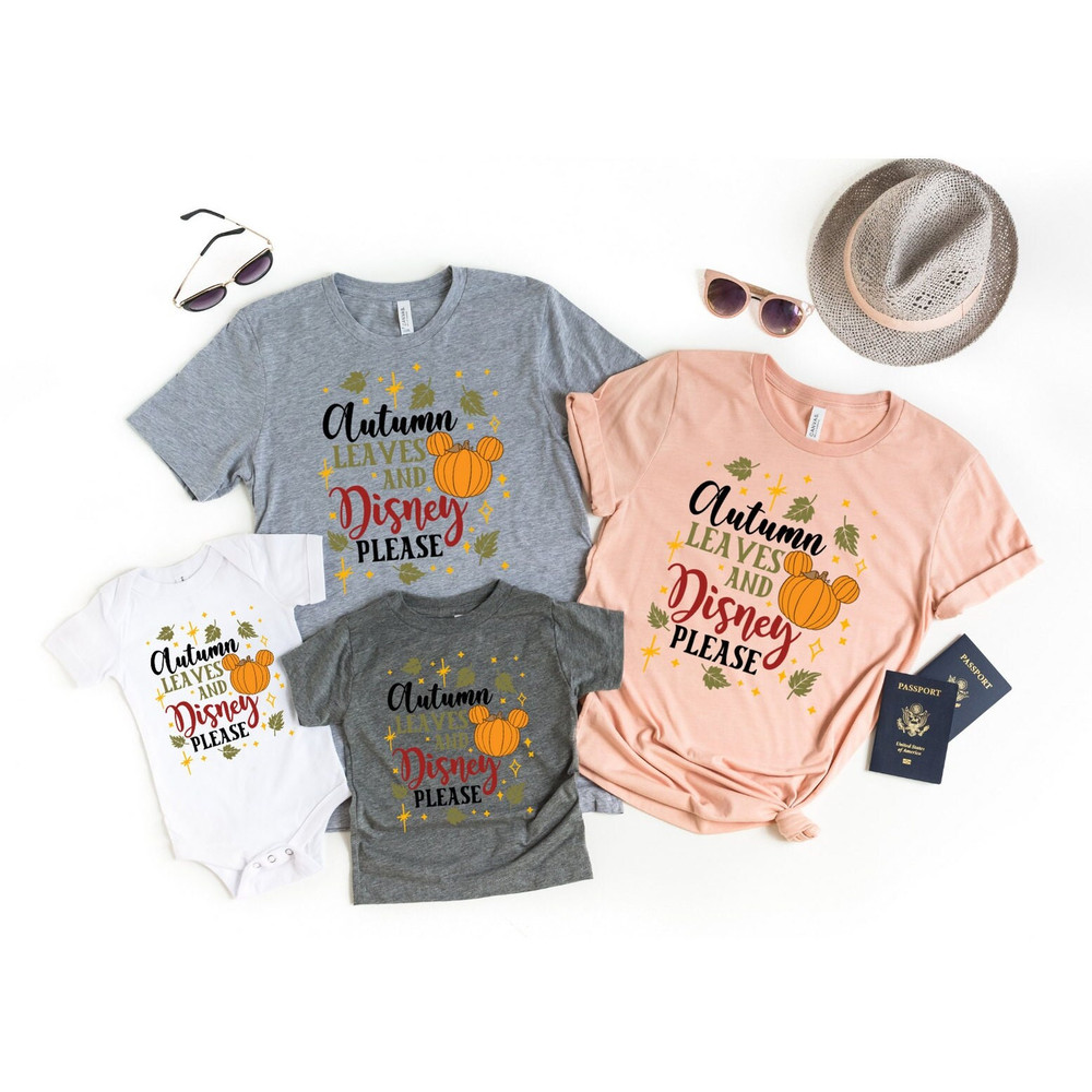 Autumn Leaves And Disney Please Shirt Thanksgiving Pumpkin shirt Disney Fall shirt Fall Shirt for Woman Pumpkin Shirt - 4.jpg
