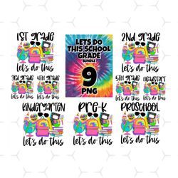 9 files lets do this school grade bundle png, school png, 1st grade png, lets do this, lets do this bundle, preschool pn