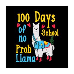 100 days of school no pro llama, prollama svg, pro llama shirt, happy 100th day of school,hello school, back to school,1