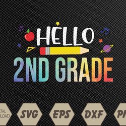 Hello 2nd Grade Back to School teacher girls boys Svg, Eps, Png, Dxf, Digital Download