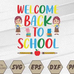 Welcome Back To School Funny Teachers Students Gift Svg, Eps, Png, Dxf, Digital Download