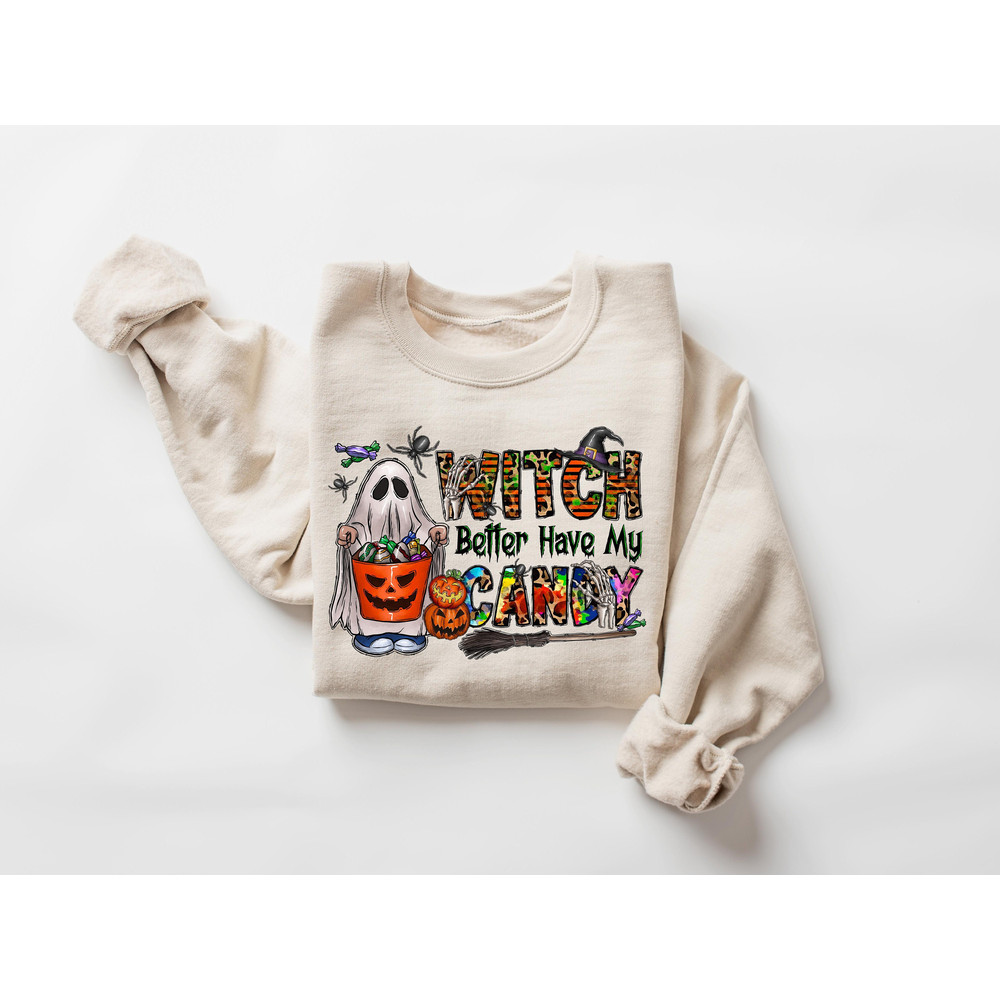 Witch Better Have My Candy Sweatshirt, Halloween Trick or Treat Tee, Halloween Trick or Treat, Funny Halloween Shirt,Toddler Halloween Shirt - 1.jpg