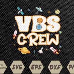 VBS Crew Back To School 2023 Space Astronaut Svg, Eps, Png, Dxf, Digital Download