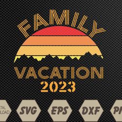 Family Vacation 2023 Summer Family Svg, Eps, Png, Dxf, Digital Download