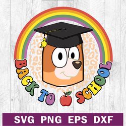 bluey back to school svg png dxf eps, back to school svg, chilli heeler back to school svg cut file ricut