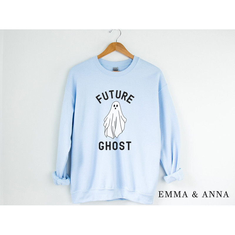 Future Ghost Sweatshirt, Ghost Sweatshirt, Halloween Sweatshirt, Halloween Crewneck, Ghost Shirt, Funny Ghost Shirt, Fall Sweatshirt - 4.jpg