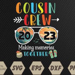 Cousin Crew 2023 Summer Vacation Beach Family Trip Matching Svg, Eps, Png, Dxf, Digital Download