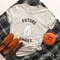 Halloween Shirt, Halloween T-Shirt, Future Ghost Shirt, Ghost Shirt, Funny Halloween Shirt, Fall Shirts, Halloween Party, Trick or Treat - 3.jpg
