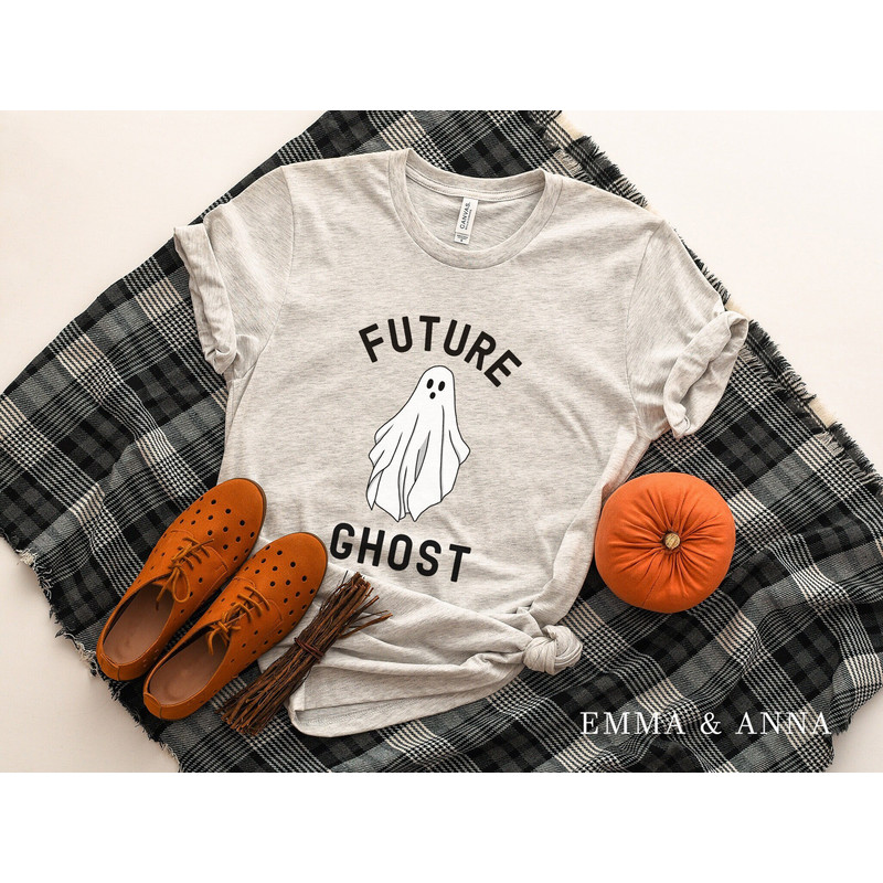 Halloween Shirt, Halloween T-Shirt, Future Ghost Shirt, Ghost Shirt, Funny Halloween Shirt, Fall Shirts, Halloween Party, Trick or Treat - 3.jpg