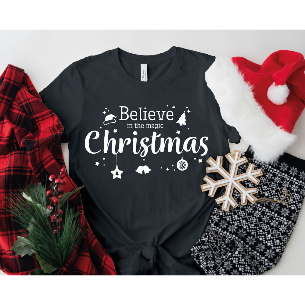 MERRY CHRISTMAS T-shirt Xmas Funny Xmas Family Holiday Santa Claus Elf Snowman Jumpers Christmas Shirts , BELIEVE in the Christmas Magic - 2.jpg