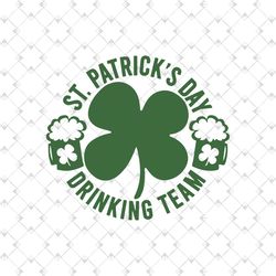 st. patrick's day svg/png/jpg, drinking team clover shamrock irish lucky beer sublimation design eps dxf, happy st patty