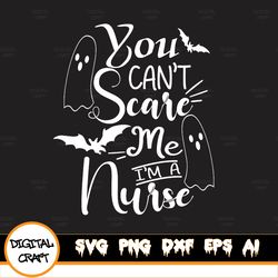 you cant scare me im a nurse design, nurse halloween svg, you can't scare me i'm a nurse, halloween, nurse, nursing, hoc