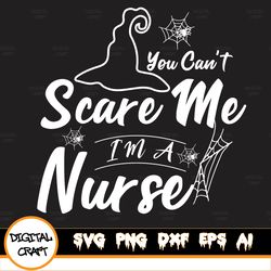 you can't scare me i'm a nurse design, you can't scare me svg, i'm a nurse download, halloween designs, witch png, monst