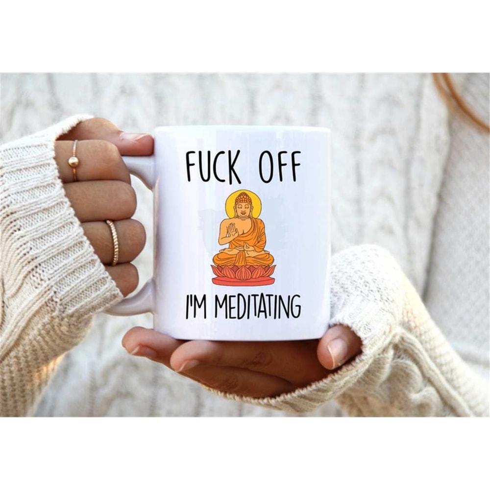 MR-1372023142239-fuck-off-im-meditating-meditation-mug-rude-mug-image-1.jpg