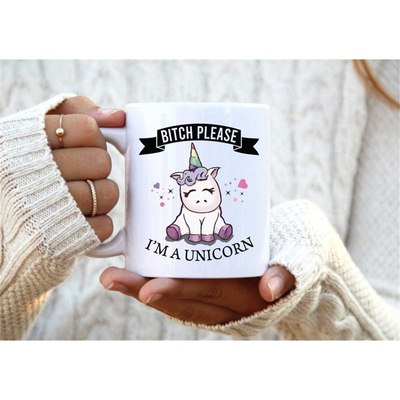 MR-1372023143155-bitch-please-im-a-unicorn-coffee-mug-funny-rude-image-1.jpg