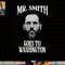 Mr Smith Goes To Washington Jack Smith Political png, sublimation copy.jpg