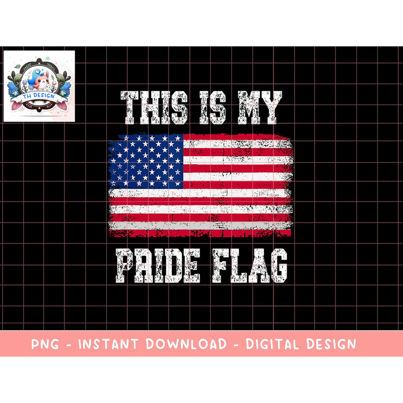 Patriotic American This Is My Pride Flag USA png, sublimation copy.jpg