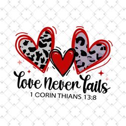 love never fails svg, valentines day svg, leopard heart svg