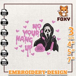 no your hang up embroidery design, happy halloween embroidery file, scream ghost embroidery file,creepy spooky machine