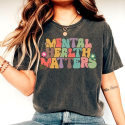mental health matters shirt, therapist tee, mental health shirt, anxiety shirt, awareness tee, psychologist shirt, inspi