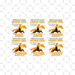 6 files behind every horse girl who believes in herself is a father who believe in her first bundle svg, fathers day svg