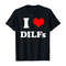 I Love DILFS - Unisex Black Shirts - 1.jpg