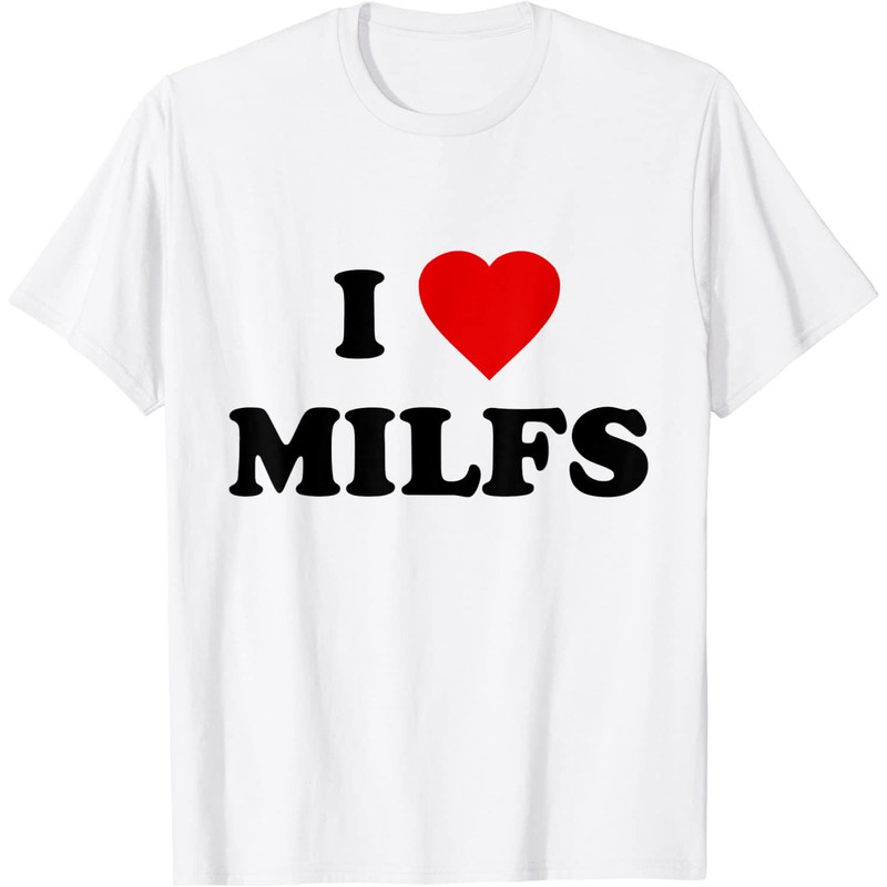 I Love MILFS - Unisex Black Shirts - 2.jpg