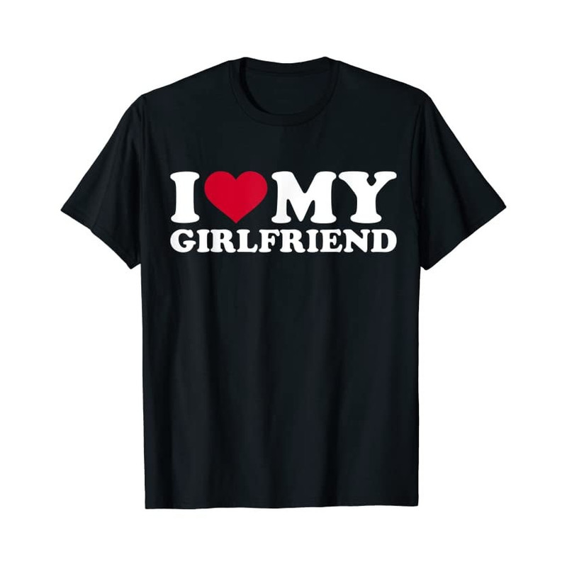 I Love My Girlfriend - Black Unisex Shirt - 1.jpg