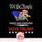 Pro Republican VOTE TRUMP 2024 We the People Have Had Enough png, sublimation copy.jpg