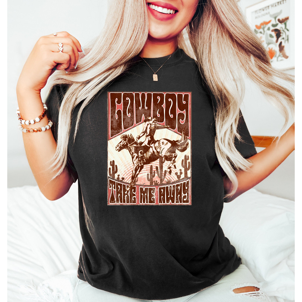 Cowboy Take Me Away Shirt,Western Cowboy Outfit,Retro Rodeo Shirt,Gift For Rodeo,Boho Western Tshirt,Western Y2k Country Music Shirt - 1.jpg