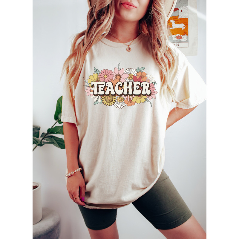 Floral Teacher Shirt, Teacher Appreciation Tee, Retro Comfort Teacher Shirt, Back To School Shirt, Unisex Custom Teacher Shirt, Teacher Gift - 1.jpg